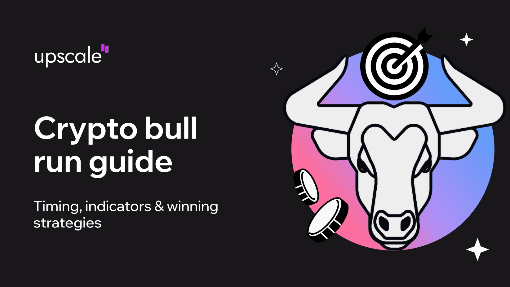 Crypto Bull Run Guide: Timing, Indicators & Winning Strategies