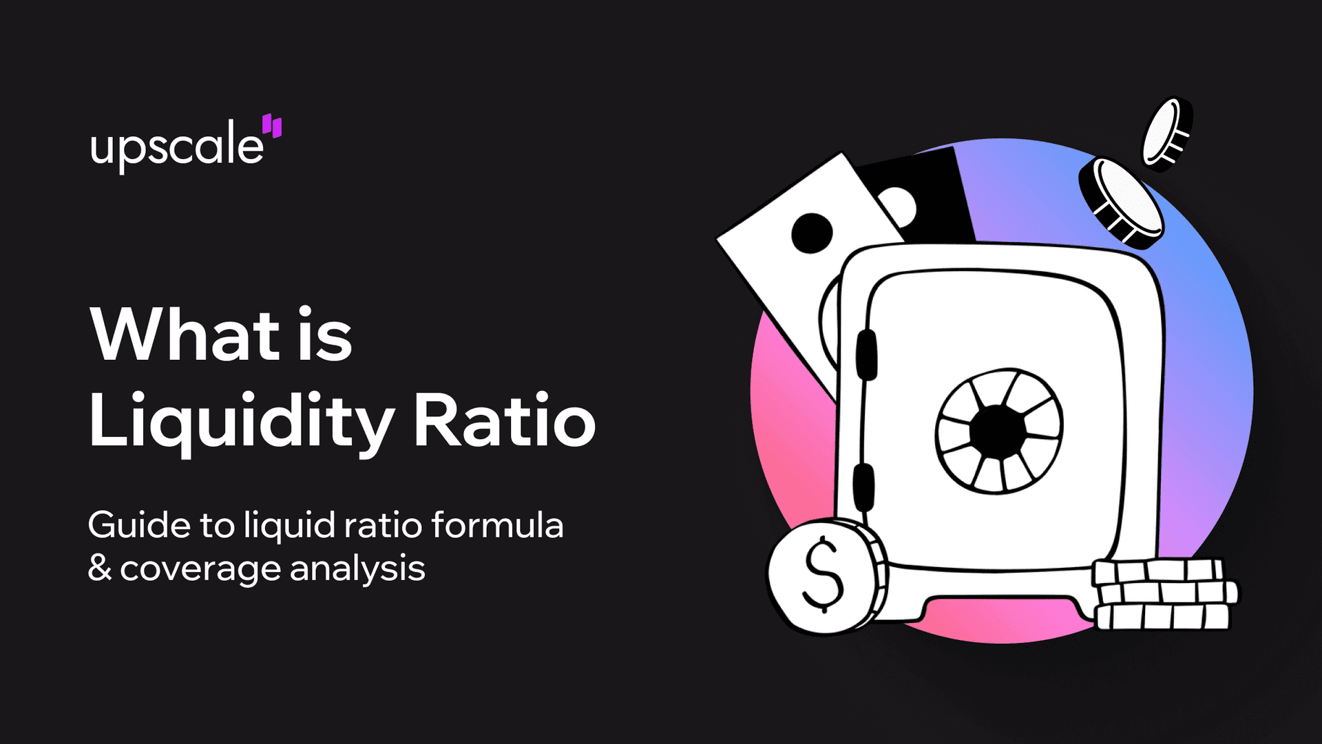 What is Liquidity Ratio? Guide to Liquid Ratio Formula & Coverage Analysis