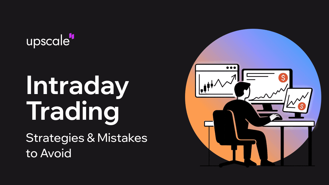 Intraday Trading: Strategies & Mistakes to Avoid